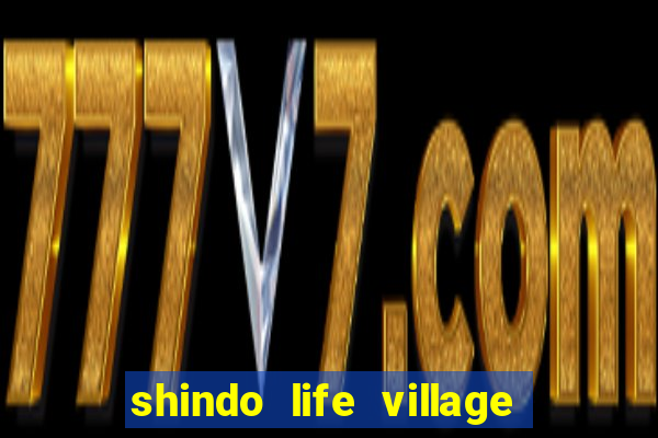 shindo life village blaze private server codes